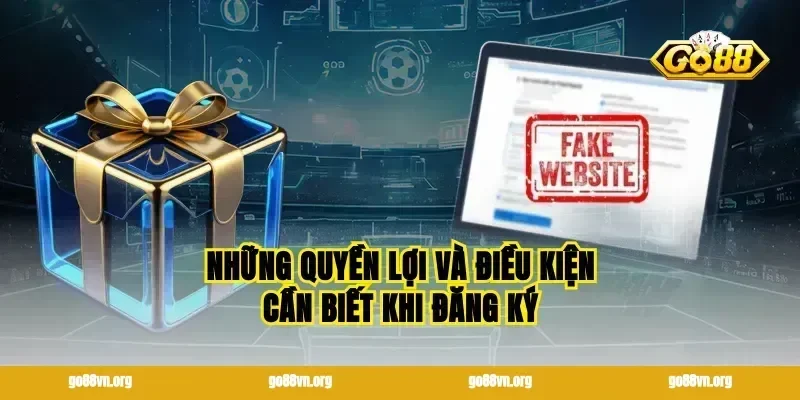 Những quyền lợi và điều kiện cần biết khi đăng ký